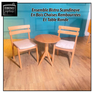 ensemble bistro scandinave en bois 2 chaises rembourrées et table ronde